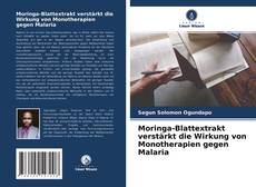 Capa do livro de Moringa-Blattextrakt verstärkt die Wirkung von Monotherapien gegen Malaria 