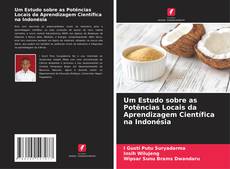 Um Estudo sobre as Potências Locais da Aprendizagem Científica na Indonésia的封面
