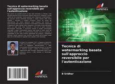 Capa do livro de Tecnica di watermarking basata sull'approccio reversibile per l'autenticazione 