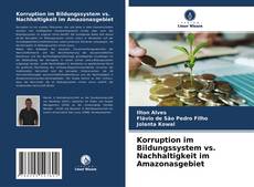 Buchcover von Korruption im Bildungssystem vs. Nachhaltigkeit im Amazonasgebiet
