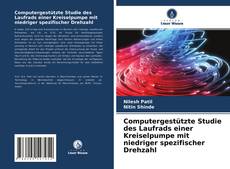 Portada del libro de Computergestützte Studie des Laufrads einer Kreiselpumpe mit niedriger spezifischer Drehzahl