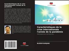 Bookcover of Caractéristiques de la crise internationale l'année de la pandémie