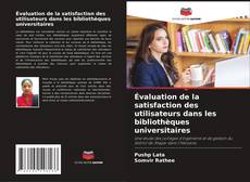 Bookcover of Évaluation de la satisfaction des utilisateurs dans les bibliothèques universitaires
