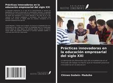 Prácticas innovadoras en la educación empresarial del siglo XXI kitap kapağı