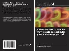 Bookcover of Análisis Monte - Carlo del movimiento de partículas y de la descarga parcial