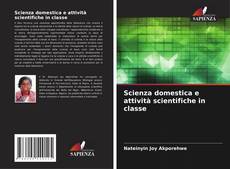 Scienza domestica e attività scientifiche in classe kitap kapağı