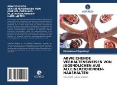 Capa do livro de ABWEICHENDE VERHALTENSWEISEN VON JUGENDLICHEN AUS ALLEINERZIEHENDEN-HAUSHALTEN 