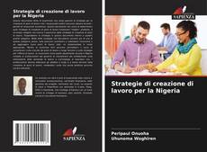 Bookcover of Strategie di creazione di lavoro per la Nigeria