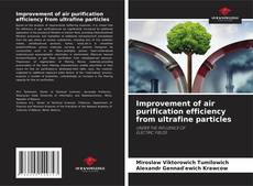 Copertina di Improvement of air purification efficiency from ultrafine particles