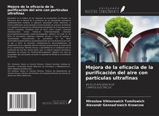 Обложка Mejora de la eficacia de la purificación del aire con partículas ultrafinas