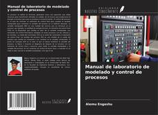 Обложка Manual de laboratorio de modelado y control de procesos