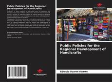 Copertina di Public Policies for the Regional Development of Handicrafts