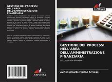 Bookcover of GESTIONE DEI PROCESSI NELL'AREA DELL'AMMINISTRAZIONE FINANZIARIA