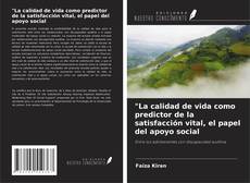 Bookcover of "La calidad de vida como predictor de la satisfacción vital, el papel del apoyo social