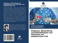 Buchcover von Diagnose, Behandlung und Rehabilitation von Patienten mit diabetischem Fuß