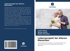 Bookcover of Lebensprojekt bei älteren Menschen