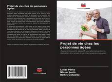 Bookcover of Projet de vie chez les personnes âgées