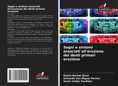 Bookcover of Segni e sintomi associati all'eruzione dei denti primari eruzione
