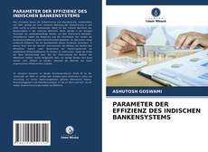 Portada del libro de PARAMETER DER EFFIZIENZ DES INDISCHEN BANKENSYSTEMS