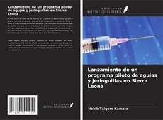 Bookcover of Lanzamiento de un programa piloto de agujas y jeringuillas en Sierra Leona