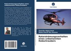 Rotorströmungsverhalten eines unbemannten Hubschraubers kitap kapağı