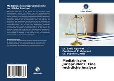 Bookcover of Medizinische Jurisprudenz: Eine rechtliche Analyse