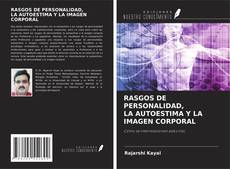 RASGOS DE PERSONALIDAD, LA AUTOESTIMA Y LA IMAGEN CORPORAL kitap kapağı