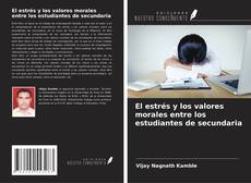 Bookcover of El estrés y los valores morales entre los estudiantes de secundaria