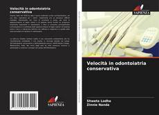 Velocità in odontoiatria conservativa kitap kapağı