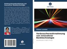 Обложка Verbraucherwahrnehmung von innovativer Banktechnologie