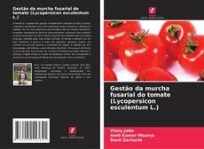 Buchcover von Gestão da murcha fusarial do tomate (Lycopersicon esculentum L.)
