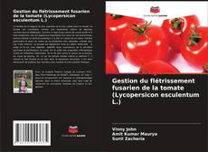 Capa do livro de Gestion du flétrissement fusarien de la tomate (Lycopersicon esculentum L.) 