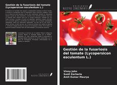Capa do livro de Gestión de la fusariosis del tomate (Lycopersicon esculentum L.) 