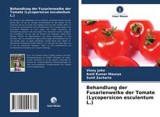 Capa do livro de Behandlung der Fusarienwelke der Tomate (Lycopersicon esculentum L.) 