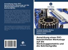 Capa do livro de Auswirkung eines PVC-beschichteten Werkzeugs auf die Werkzeuggeometrie und die Bohrlochgröße 