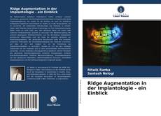 Couverture de Ridge Augmentation in der Implantologie - ein Einblick