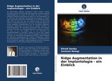 Capa do livro de Ridge Augmentation in der Implantologie - ein Einblick 