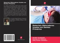Materiais Obturadores Usados ​​em Dentes Primários kitap kapağı
