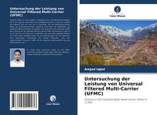 Portada del libro de Untersuchung der Leistung von Universal Filtered Multi-Carrier (UFMC)