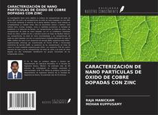 Buchcover von CARACTERIZACIÓN DE NANO PARTÍCULAS DE ÓXIDO DE COBRE DOPADAS CON ZINC