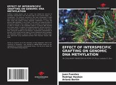 Copertina di EFFECT OF INTERSPECIFIC GRAFTING ON GENOMIC DNA METHYLATION
