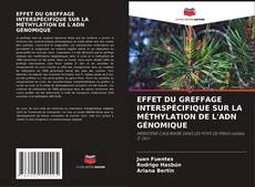 Bookcover of EFFET DU GREFFAGE INTERSPÉCIFIQUE SUR LA MÉTHYLATION DE L'ADN GÉNOMIQUE