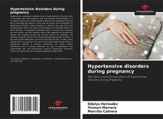 Couverture de Hypertensive disorders during pregnancy