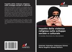 Borítókép a  Impatto della violenza religiosa sullo sviluppo sociale e culturale - hoz