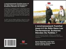 Capa do livro de L'environnement Familial Joue-t-il Un Rôle Dans Les Performances Scolaires Élevées Ou Faibles ? 