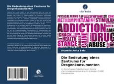 Buchcover von Die Bedeutung eines Zentrums für Drogenkonsumenten