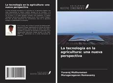 Buchcover von La tecnología en la agricultura: una nueva perspectiva