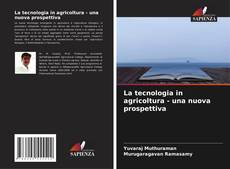 Buchcover von La tecnologia in agricoltura - una nuova prospettiva