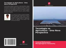 Capa do livro de Tecnologia na Agricultura - Uma Nova Perspectiva 