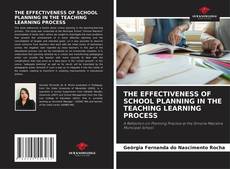 Copertina di THE EFFECTIVENESS OF SCHOOL PLANNING IN THE TEACHING LEARNING PROCESS